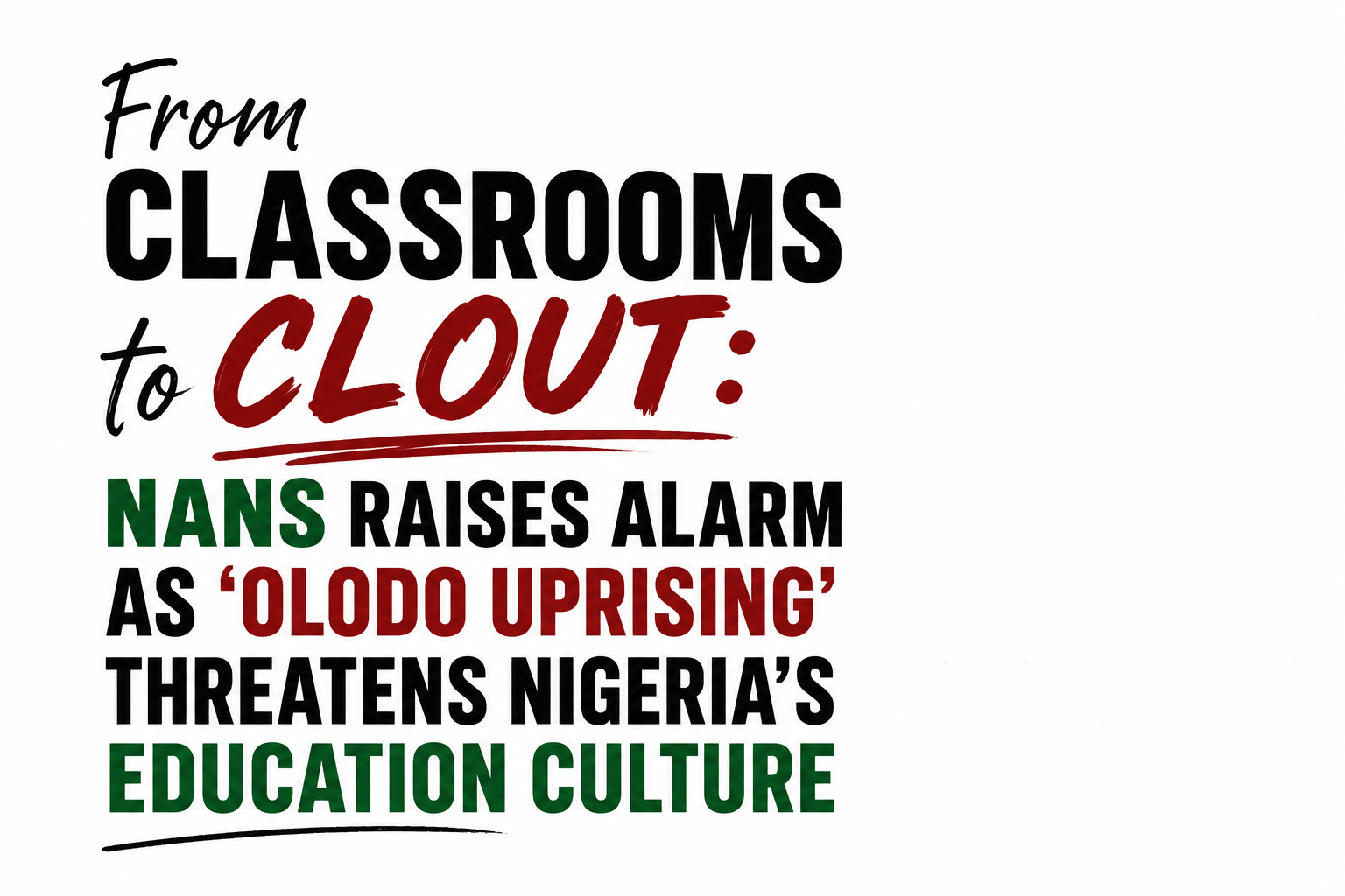 From Classrooms to Clout: NANS Raises Alarm as 'Olodo Uprising' Threatens Nigeria's Education Culture